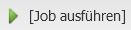 Screenshot Klickfläche "Job ausführen"