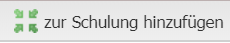 Screenshot des Buttons zum Hinzufügen der Beauftragten zur ausgewählten Schulung