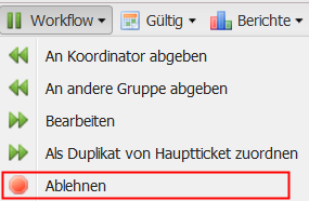 Screenshot der Möglichkeiten zur Workflow-Bearbeitung in der Leiste mit roter Markierung der Option Ablehnen